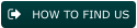 HOW TO FIND US