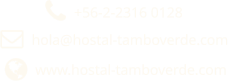 +56-2-2316 0128   hola@hostal-tamboverde.com    www.hostal-tamboverde.com 