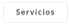 Servicios